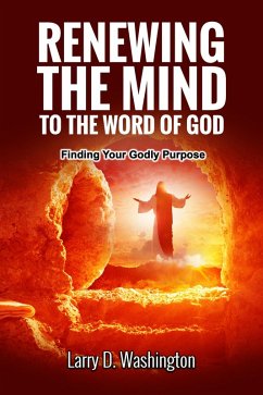 Cover Renewing The Mind To The Word of God (eBook, ePUB)