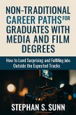 Non-Traditional Careers for Gradautes with Media and Film Degrees (eBook, ePUB)