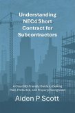 Understanding NEC4 Short Contract for Subcontractors ('That Focuses') (eBook, ePUB)
