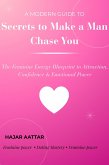 Secrets to Make a Man Chase You (eBook, ePUB) Secrets to Make a Man Chase You (eBook, ePUB)