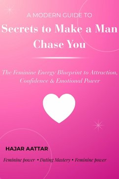 Cover Secrets to Make a Man Chase You (eBook, ePUB)