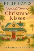 Second Chance Christmas Kisses (Christmas Cove, #2) (eBook, ePUB) Second Chance Christmas Kisses (Christmas Cove, #2) (eBook, ePUB)