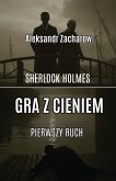 Pierwszy ruch (Gra z Cieniem, #1) (eBook, ePUB) Pierwszy ruch (Gra z Cieniem, #1) (eBook, ePUB)