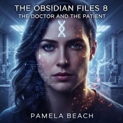 The Obsidian Files 8: The Doctor and the Patient (The Obisdian Files, #8) (eBook, ePUB) - Beach, Pamela