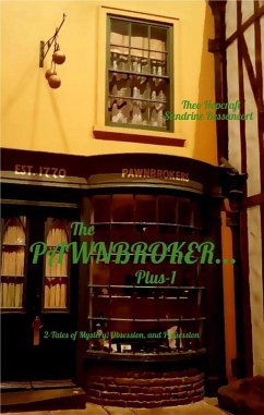 The Pawnbroker... Plus-1 (eBook, ePUB) - Hopcraft, Theo; Bessancort, Sandrine The Pawnbroker... Plus-1 (eBook, ePUB) - Hopcraft, Theo; Bessancort, Sandrine