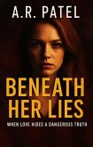 Beneath Her Lies: When Love Hides a Dangerous Truth (eBook, ePUB)