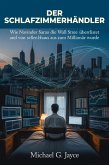 Der Schlafzimmerhändler: Wie Navinder Sarao die Wall Street überlistete und von seinem Elternhaus aus zum Millionär wurde (eBook, ePUB) Der Schlafzimmerhändler: Wie Navinder Sarao die Wall Street überlistete und von seinem Elternhaus aus zum Millionär wurde (eBook, ePUB)
