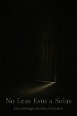 No Leas Esto a Solas. (Archivos de lo Inquietante., #1) (eBook, ePUB)
