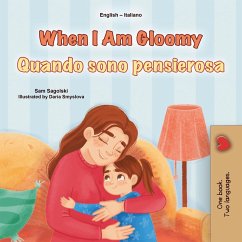 When I Am Gloomy Quando sono pensierosa (English Italian Bilingual Collection) (eBook, ePUB)