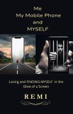 Me, My Mobile Phone and Myself (eBook, ePUB)