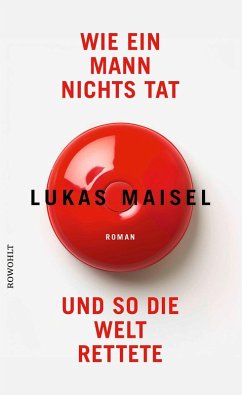 Cover Wie ein Mann nichts tat und so die Welt rettete  (Mängelexemplar)