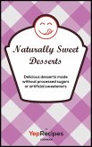 Naturally Sweet Desserts (eBook, ePUB) Naturally Sweet Desserts (eBook, ePUB)