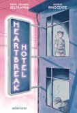 Heartbreak Hotel: Eine Graphic Novel für alle mit gebrochenem Herzen und alle, die Halt suchen Heartbreak Hotel: Eine Graphic Novel für alle mit gebrochenem Herzen und alle, die Halt suchen
