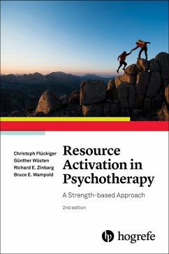 Resource Activation in Psychotherapy - Flückiger, Christoph;Wüsten, Günther;Zinbarg, Richard E. Resource Activation in Psychotherapy - Flückiger, Christoph;Wüsten, Günther;Zinbarg, Richard E.