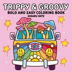 Cover Trippy & Groovy: Bold and Easy Coloring Book