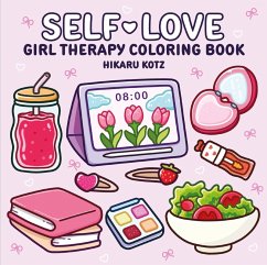 Cover Self-Love: Girl Therapy Coloring Book