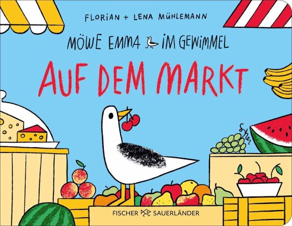 Möwe Emma im Gewimmel: Auf dem Markt Möwe Emma im Gewimmel: Auf dem Markt