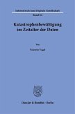 Katastrophenbewältigung im Zeitalter der Daten Katastrophenbewältigung im Zeitalter der Daten