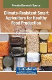 Climate-Resistant Smart Agriculture for Healthy Food Production Climate-Resistant Smart Agriculture for Healthy Food Production