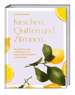 Kirschen, Quitten und Zitronen - Johnson, Sarah