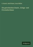 Die griechischen Staats-, Kriegs- und Privataltertümer