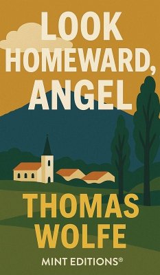 Look Homeward, Angel - Wolfe, Thomas