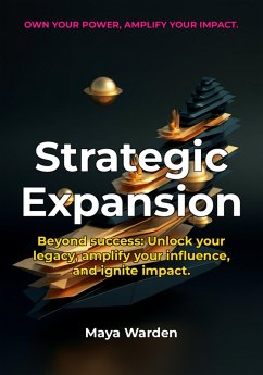 Strategic Expansion - Unlock Your Next Level of Success (eBook, ePUB) - Wilde, Aria