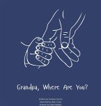 Grandpa, Where Are You?