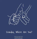 Grandpa, Where Are You? Grandpa, Where Are You?