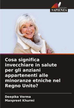 Cover Cosa significa invecchiare in salute per gli anziani appartenenti alle minoranze etniche nel Regno Unito?