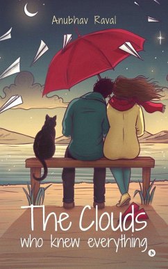 The Clouds Who Knew Everything - Anubhav Raval