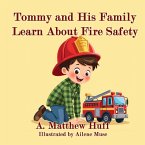 Tommy and His Family Learn About Fire Safety Tommy and His Family Learn About Fire Safety