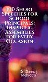100 Short Speeches for School Principals