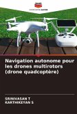 Navigation autonome pour les drones multirotors (drone quadcoptère)