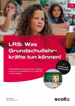 LRS: Was Grundschullehrkräfte tun können! - Gießer, Anna