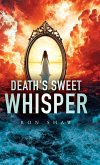 Death's Sweet Whisper Death's Sweet Whisper