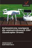 Autonomiczna nawigacja dla wielowirnikowych UAV (Quadcopter Drone)
