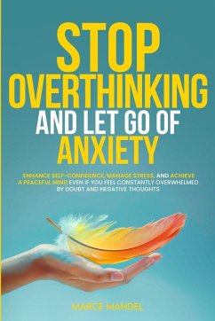 Cover Stop Overthinking and Let Go of Anxiety