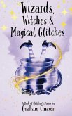 Wizards, Witches & Magical Glitches Wizards, Witches & Magical Glitches