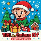 Titi the Curious Elf - Coloring Book