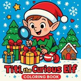 Titi the Curious Elf - Coloring Book Titi the Curious Elf - Coloring Book