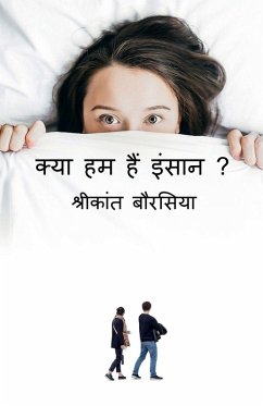 Kya Hum Hain Insaan ? - Shrikant Bourasia