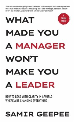 What Made You A Manager Won't Make You A Leader - Samir Geepee