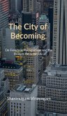 The City of Becoming