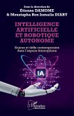 Intelligence artificielle et robotique autonome Intelligence artificielle et robotique autonome