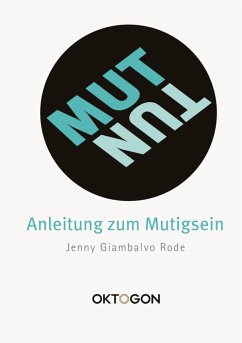 MUT/TUN - Anleitung zum Mutigsein (eBook, ePUB) - Giambalvo Rode, Jenny