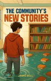 The Community's New Stories (Stories and Values for Sustainability, #1) (eBook, ePUB) The Community's New Stories (Stories and Values for Sustainability, #1) (eBook, ePUB)