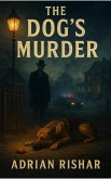The Dog's Murder (eBook, ePUB) The Dog's Murder (eBook, ePUB)
