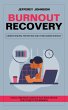 Burnout Recovery: Understanding,... - Bild 1