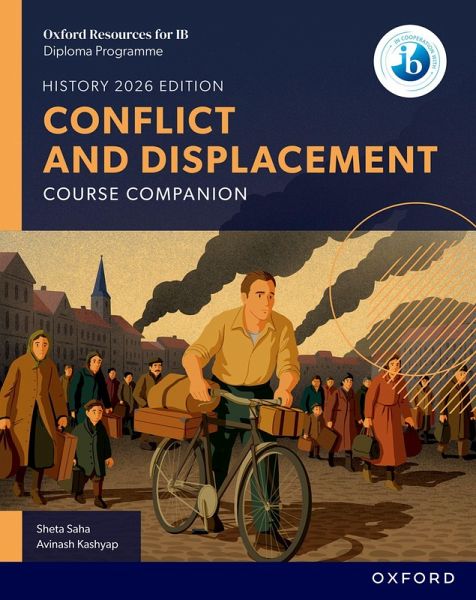 Oxford Resources for IB DP History: Conflict and Displacement Course Book